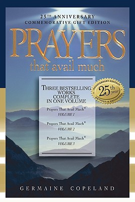 Prayers That Avail Much: Three Bestselling Volumes Complete in One Book By Germaine Copeland Cover Image