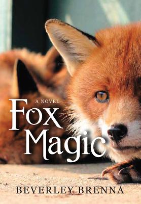 Fox Magic By Beverley Brenna, Miriam Korner (Illustrator), Tim Claypool (Afterword by) Cover Image
