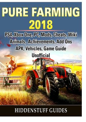 Pure Farming 2018, PS4, Xbox One, PC, Mods, Cheats, Wiki, Animals 