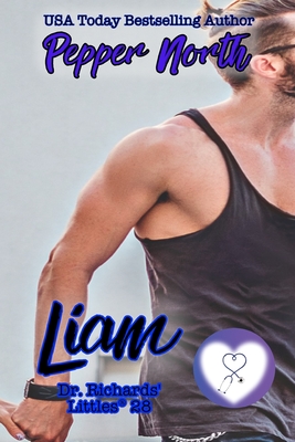 Liam: Dr. Richards' Littles 28 By Pepper North Cover Image