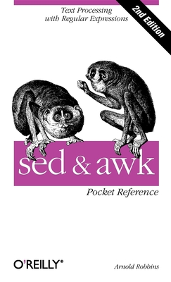 sed and awk Pocket Reference: Text Processing with Regular Expressions Cover Image
