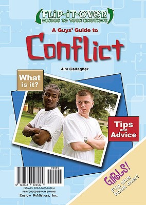 A Guys' Guide to Conflict/A Girls' Guide to Conflict (Flip-It-Over Guides to Teen Emotions) By Jim Gallagher, Dorothy Kavanaugh Cover Image