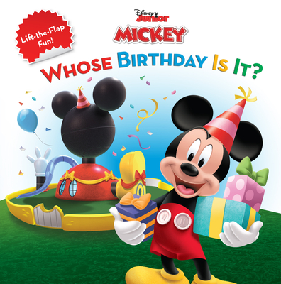 Mickey Mouse Clubhouse Whose Birthday Is It? By Disney Books, Sheila Higginson, Disney Storybook Art Team (Illustrator) Cover Image