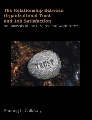 Cover for The Relationship of Organizational Trust and Job Satisfaction