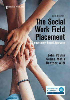 The Social Work Field Placement: A Competency-Based Approach Cover Image
