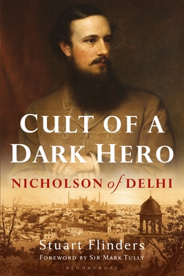 Cult of a Dark Hero: Nicholson of Delhi Cover Image