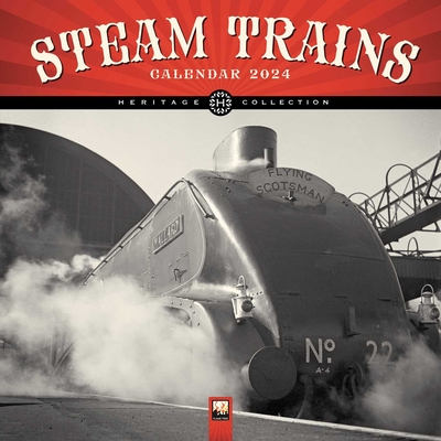 Steam Trains Heritage Wall Calendar 2024 (Art Calendar) By Flame Tree Studio (Created by) Cover Image