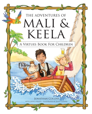 The Adventures of Mali & Keela: A Virtues Book for Children Cover Image