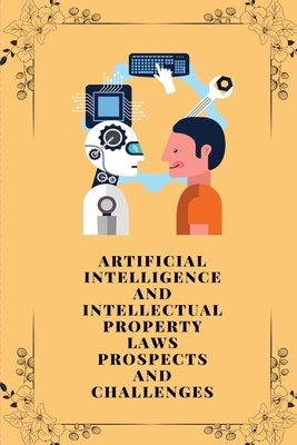 Artificial intelligence and intellectual property laws prospects and challenges Cover Image
