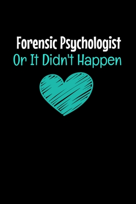 Forensic Psychologist Or It Didn't Happen: Dot Grid Page Notebook: Gift For Forensic Psychologist Cover Image