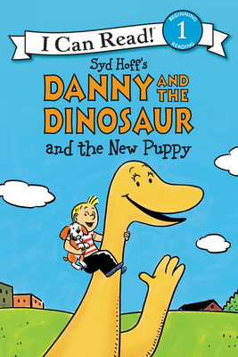 Danny and the Dinosaur and the New Puppy (I Can Read Level 1)