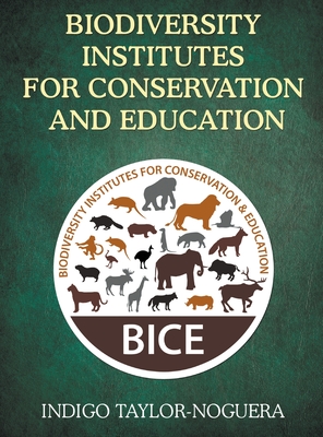 Biodiversity Institutes for Conservation and Education Cover Image