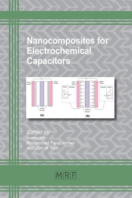 Nanocomposites for Electrochemical Capacitors (Materials Research Foundations #24) By Inamuddin (Editor) Cover Image