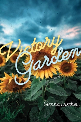 Victory Garden: Poems (Mary Burritt Christiansen Poetry)