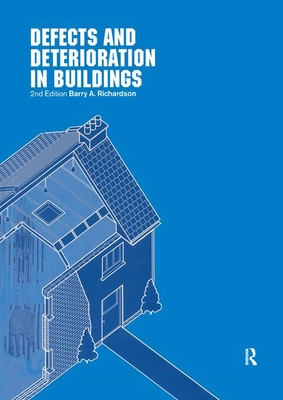 Defects and Deterioration in Buildings: A Practical Guide to the Science and Technology of Material Failure Cover Image