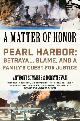 A Matter of Honor: Pearl Harbor: Betrayal, Blame, and a Family's Quest for Justice By Anthony Summers, Robbyn Swan Cover Image