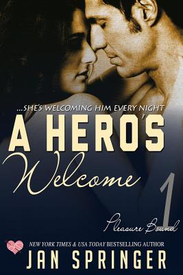 A Hero's Welcome (Pleasure Bound) By Jan Springer Cover Image