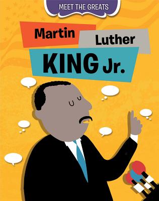 Martin Luther King Jr. (Meet the Greats) By Tim Cooke Cover Image