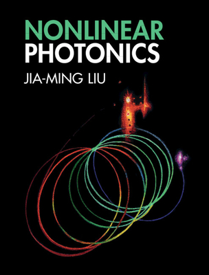 Nonlinear Photonics By Jia-Ming Liu Cover Image