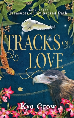 Tracks of Love By Kye Crow Cover Image