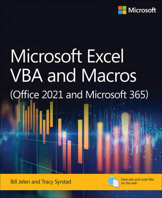 Microsoft Excel VBA and Macros (Office 2021 and Microsoft 365) (Business Skills) By Bill Jelen, Tracy Syrstad Cover Image