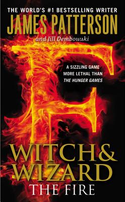 The Fire (Witch & Wizard #3)