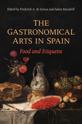 The Gastronomical Arts in Spain: Food and Etiquette (Toronto Iberic)