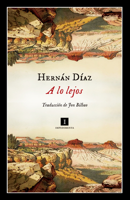 A Lo Lejos By Hernan Diaz Cover Image