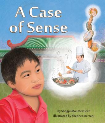A Case of Sense By Songju Ma Daemicke, Shennen Bersani (Illustrator) Cover Image