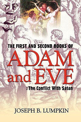 The First and Second Books of Adam and Eve: The Conflict With Satan Cover Image
