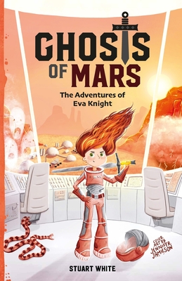 Ghosts of Mars: The Adventures of Eva Knight Cover Image
