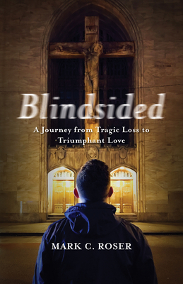 Blindsided: A Journey from Tragic Loss to Triumphant Love cover