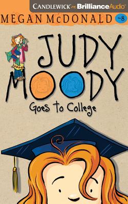 Judy Moody Goes to College By Megan McDonald, Amy Rubinate (Read by) Cover Image