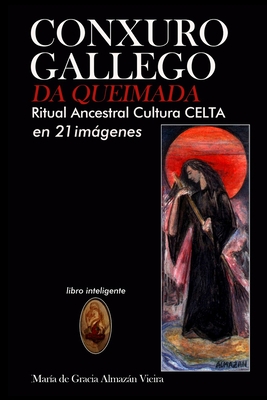 CONXURO GALLEGO DA QUEIMADA en 21 imágenes: Ritual Ancestral Celta Cover Image