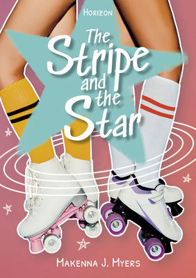 The Stripe and the Star By Makenna J. Myers Cover Image