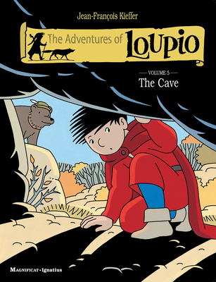 The Adventures of Loupio: The Cave By Jean-François Kieffer Cover Image