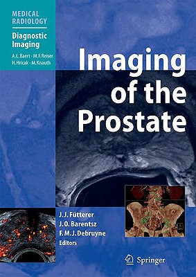 Imaging of the Prostate (Medical Radiology: Diagnostic Imaging)