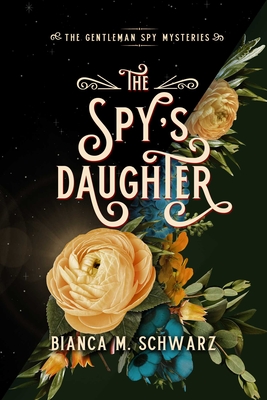 The Spy's Daughter (The Gentleman Spy Mysteries #4) Cover Image