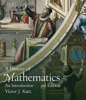 History of Mathematics, a (Classic Version) (Pearson Modern Classics for Advanced Mathematics)