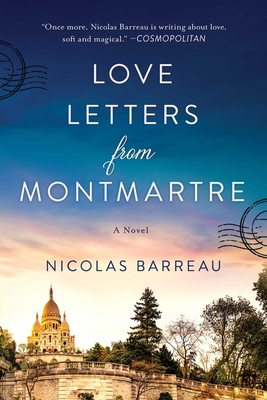 Love Letters from Montmartre: A Novel By Nicolas Barreau Cover Image