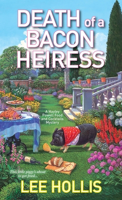 Death of a Bacon Heiress (Hayley Powell Mystery #7) By Lee Hollis Cover Image