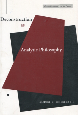 Deconstruction as Analytic Philosophy (Cultural Memory in the Present) Cover Image