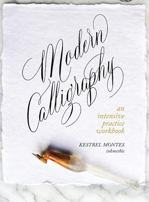 Modern Calligraphy: An Intensive Practice Workbook Cover Image
