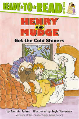 Henry and Mudge Get the Cold Shivers: The Seventh Book of Their Adventures (Ready-To-Read: Level 2 Reading Together) Cover Image