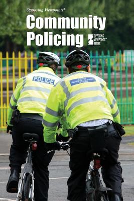 Community Policing (Opposing Viewpoints) By Roman Espejo (Editor) Cover Image