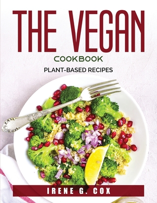 The Vegan Cookbook: Plant-Based Recipes (Paperback) | The Ripped Bodice