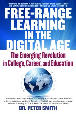Free Range Learning in the Digital Age: The Emerging Revolution in College, Career, and Education Cover Image
