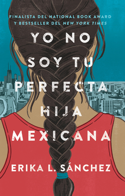 Yo No Soy Tu Perfecta Hija Mexicana (I Am Not Your Perfect Mexican Daughter) Cover Image