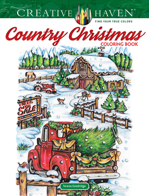 Creative Haven Country Christmas Coloring Book (Creative Haven Coloring Books) By Teresa Goodridge Cover Image