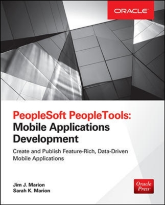 PeopleSoft Peopletools: Mobile Applications Development (Oracle Press) Cover Image